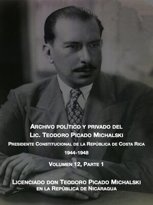 cover image of Licenciado don Teodoro Picado Michalski en la República de Nicaragua